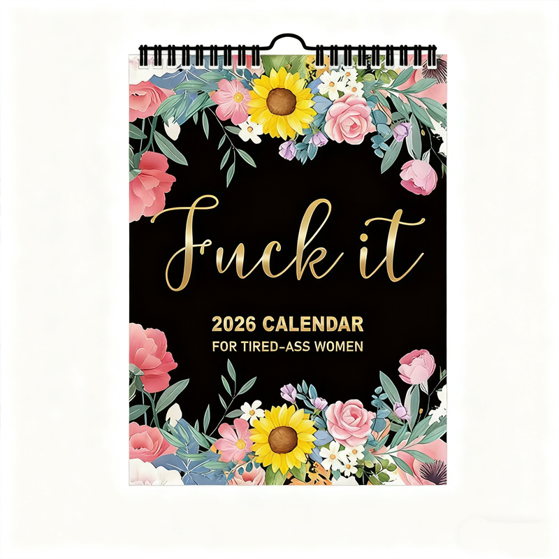 Here We F*cking Go Again: 2026 Swear Calendar for Tired-Ass Women
