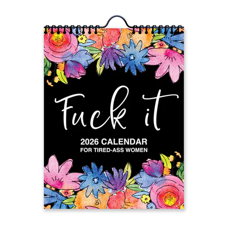 Here We F*cking Go Again: 2026 Swear Calendar for Tired-Ass Women
