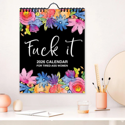 Here We F*cking Go Again: 2026 Swear Calendar for Tired-Ass Women