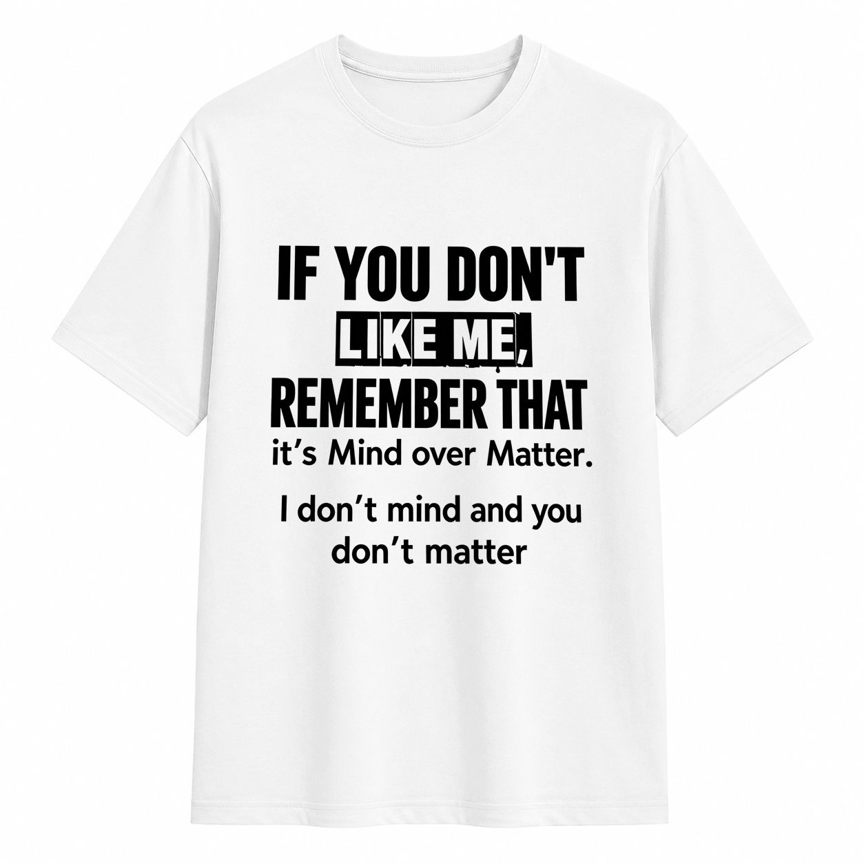 Mind Over Matter Sarcastic Quote Graphic T-Shirt	