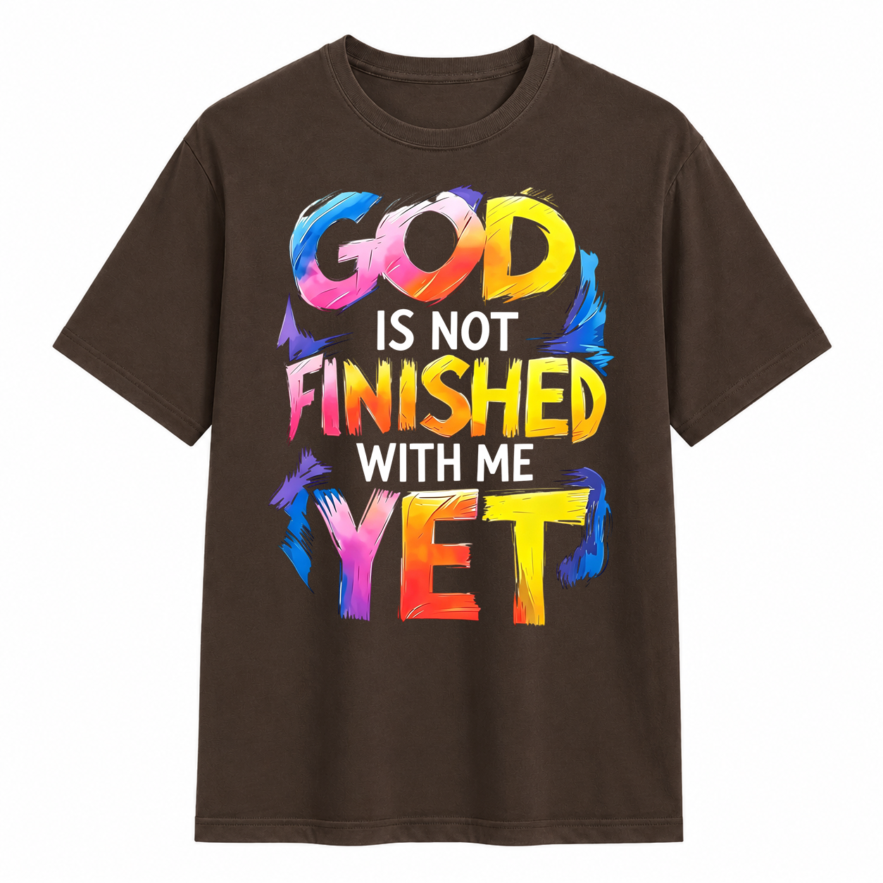 God Is Not Finished With Me Yet Colorful Christian Faith Graphic T-Shirt