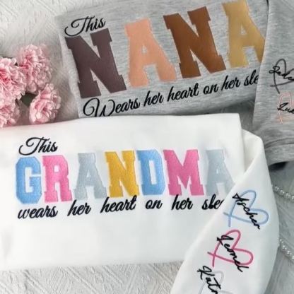 This Grandma Wears Her Heart on Her Sleeves Custom Embroidered Grandma Sweatshirt Mother's Day Gift