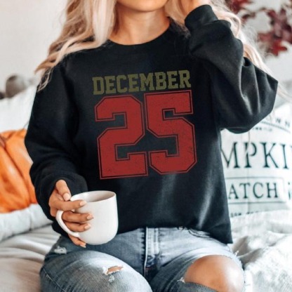 Retro Christmas Sweatshirt : December 25 Shirt, Festive Holiday Sweater