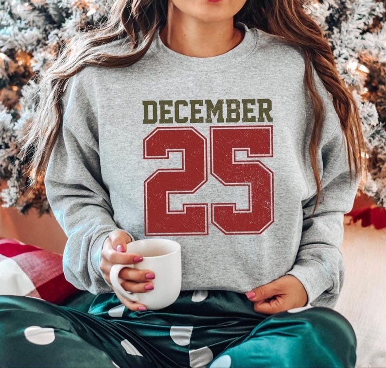 Retro Christmas Sweatshirt : December 25 Shirt, Festive Holiday Sweater