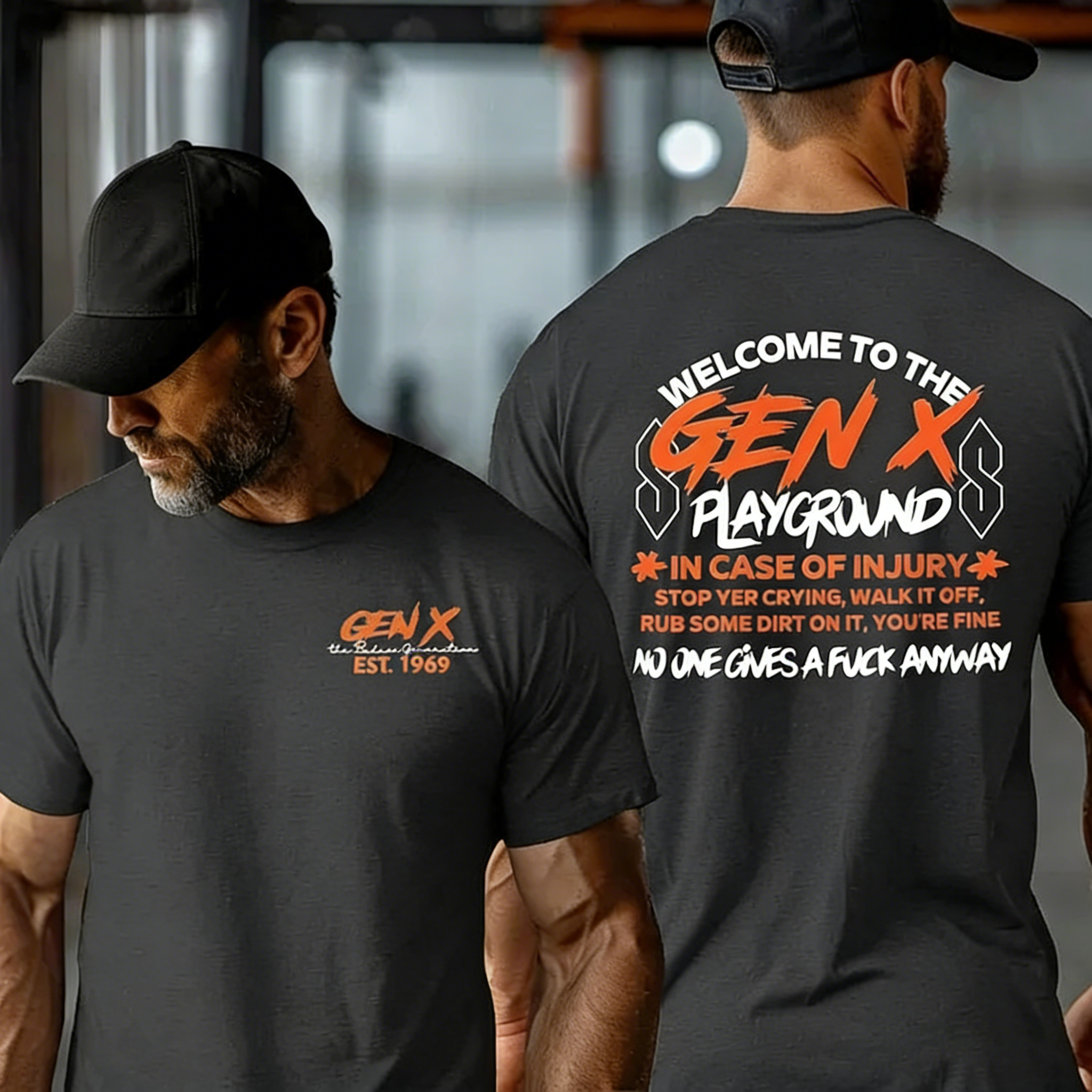 Double-Sided Gen X T-shirt, In case of injury stop yer crying, Walk it off, Rub some dirt on it, You're fine, Gen X T-shirt