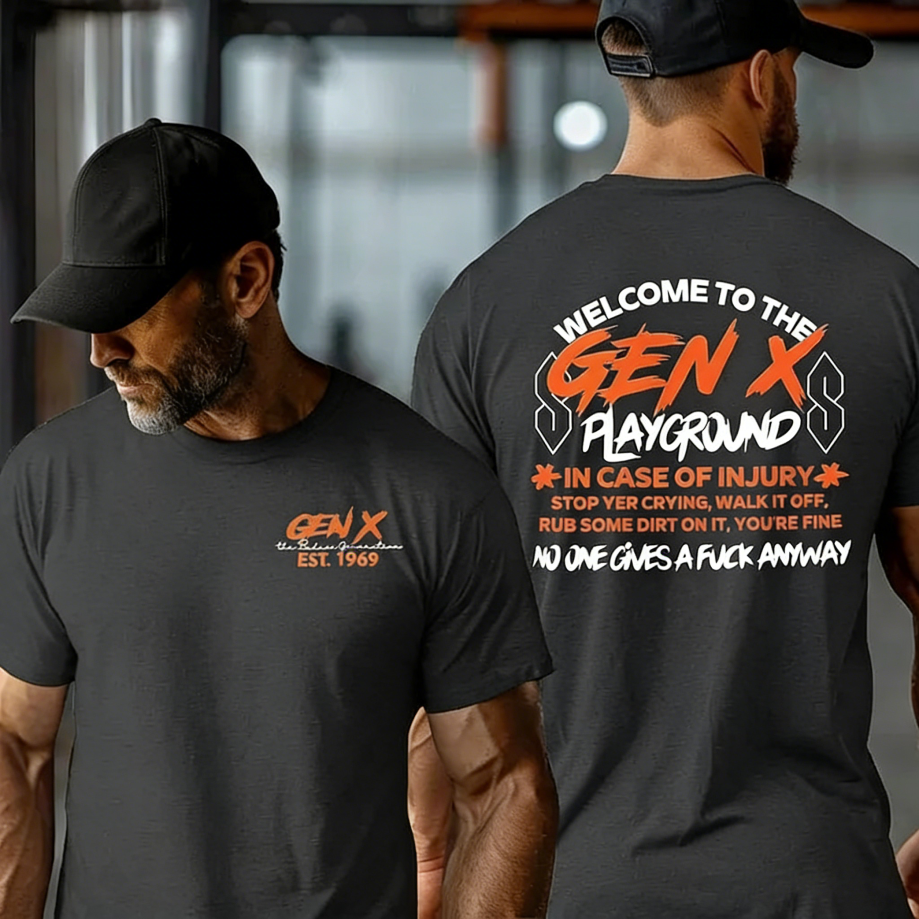 Double-Sided Gen X T-shirt, In case of injury stop yer crying, Walk it off, Rub some dirt on it, You're fine, Gen X T-shirt