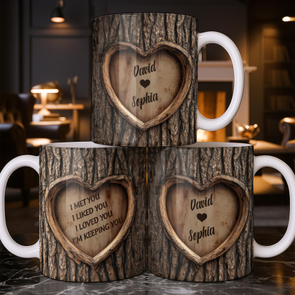 ❤I Met You, I Liked You, I Loved You, I'm Keeping You Tree Bark and Heart, Coffee Mug, Gift For Lovers
