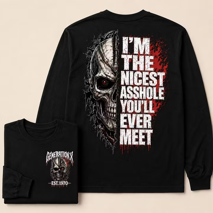 Custom Est.Year Boomer/Gen X I'm The Nicest Asshole You'll Ever Meet Sweatshirt