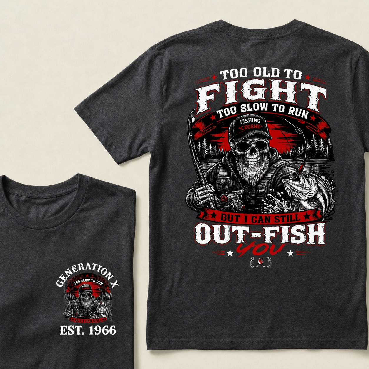Custom EST.Year Too Old To Fight Too Slow To Run But I Can Still Out-Fish You Fishing Legend Graphic T-Shirt