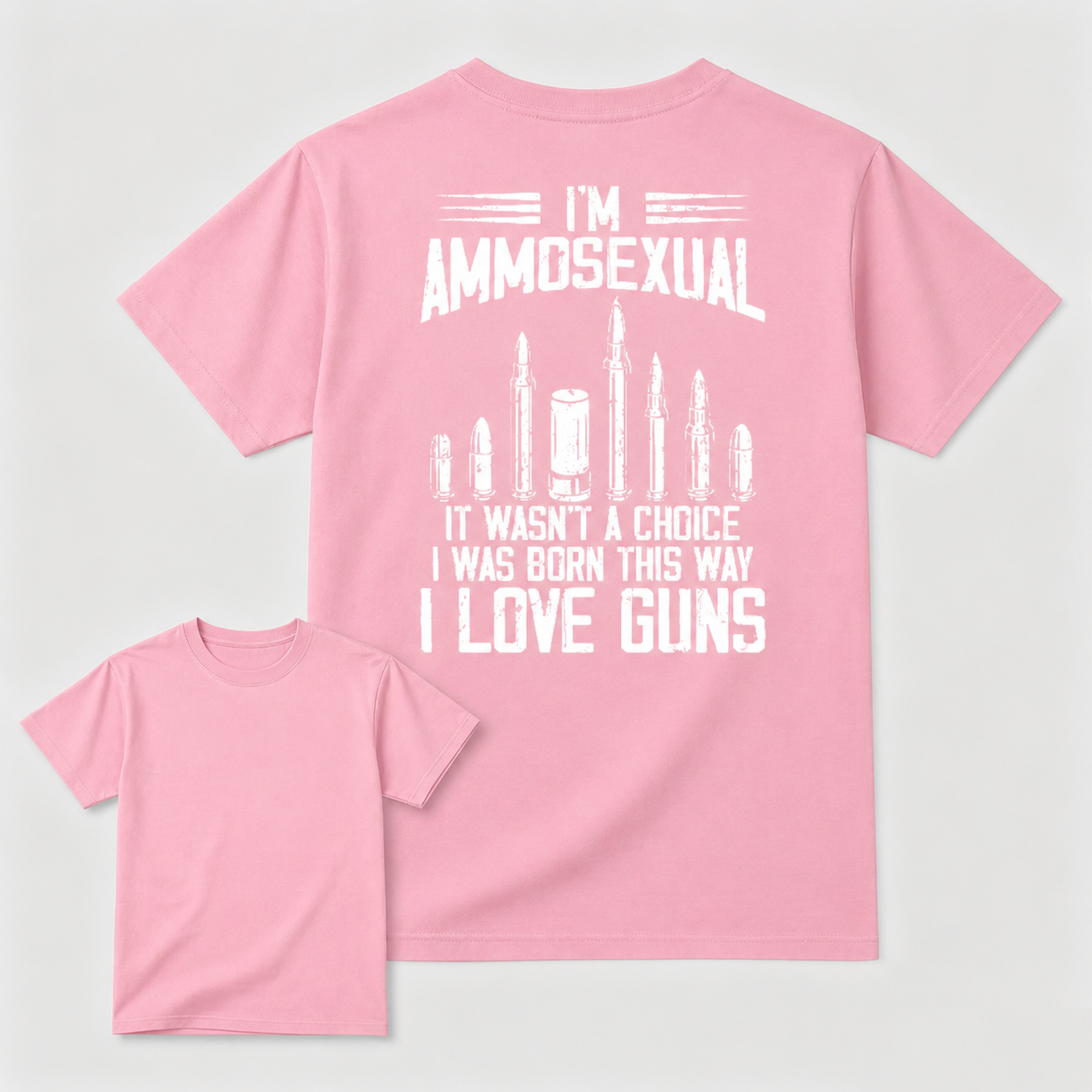 I'm Ammosexual It Wasn't A Choice I Was Born This Way I Love Guns T-shirt