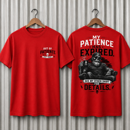 My Patience Has Expired Custom Year T-Shirt
