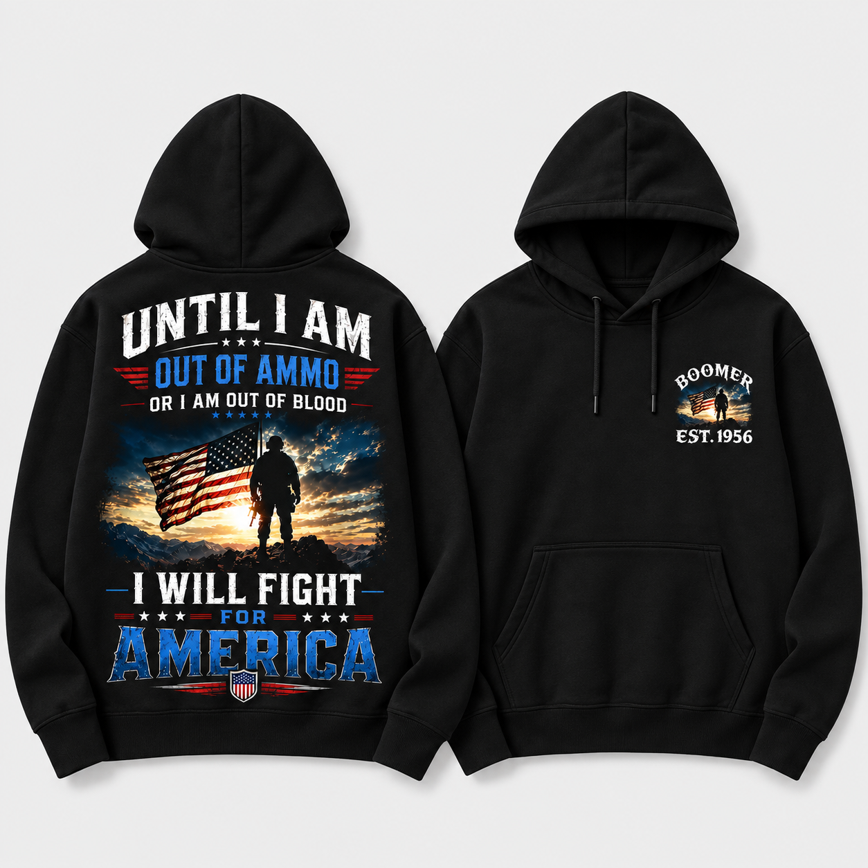 Until I Am Out Of Ammo Or I Am Out Of Blood I Will Fight For America Boomer/Gen X Custom Year Hoodie