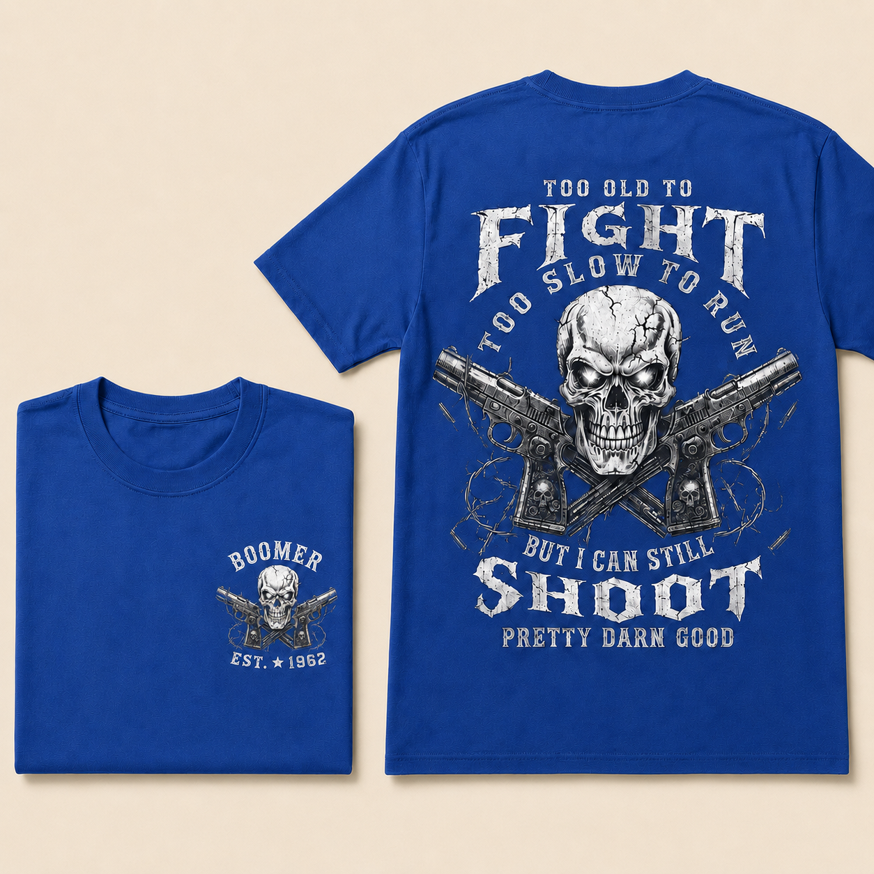 Boomer/Gen X Too Old To Fight Too Slow To Run But I Can Still Shoot Custom Year Shirt