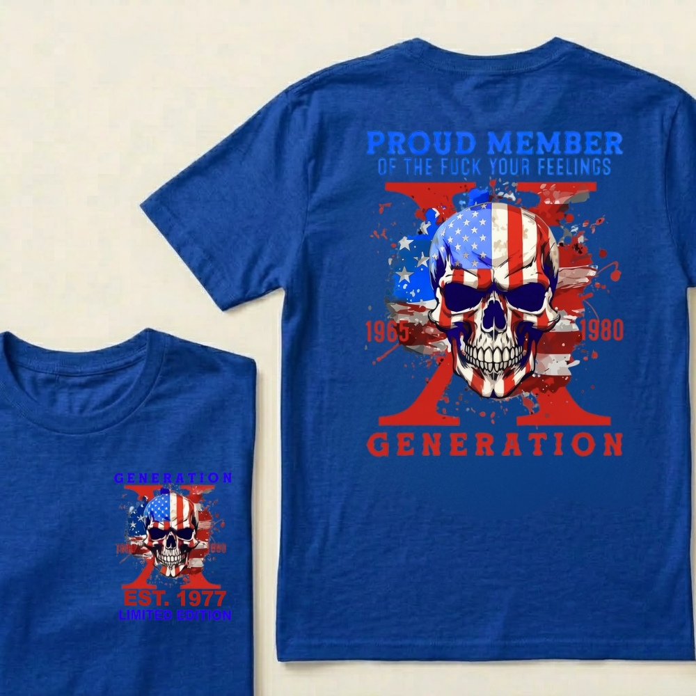 PROUD MEMBER OF THE FUCK YOUR FEELINGS 1965 1980 GENERATION EST Graphic T-Shirt