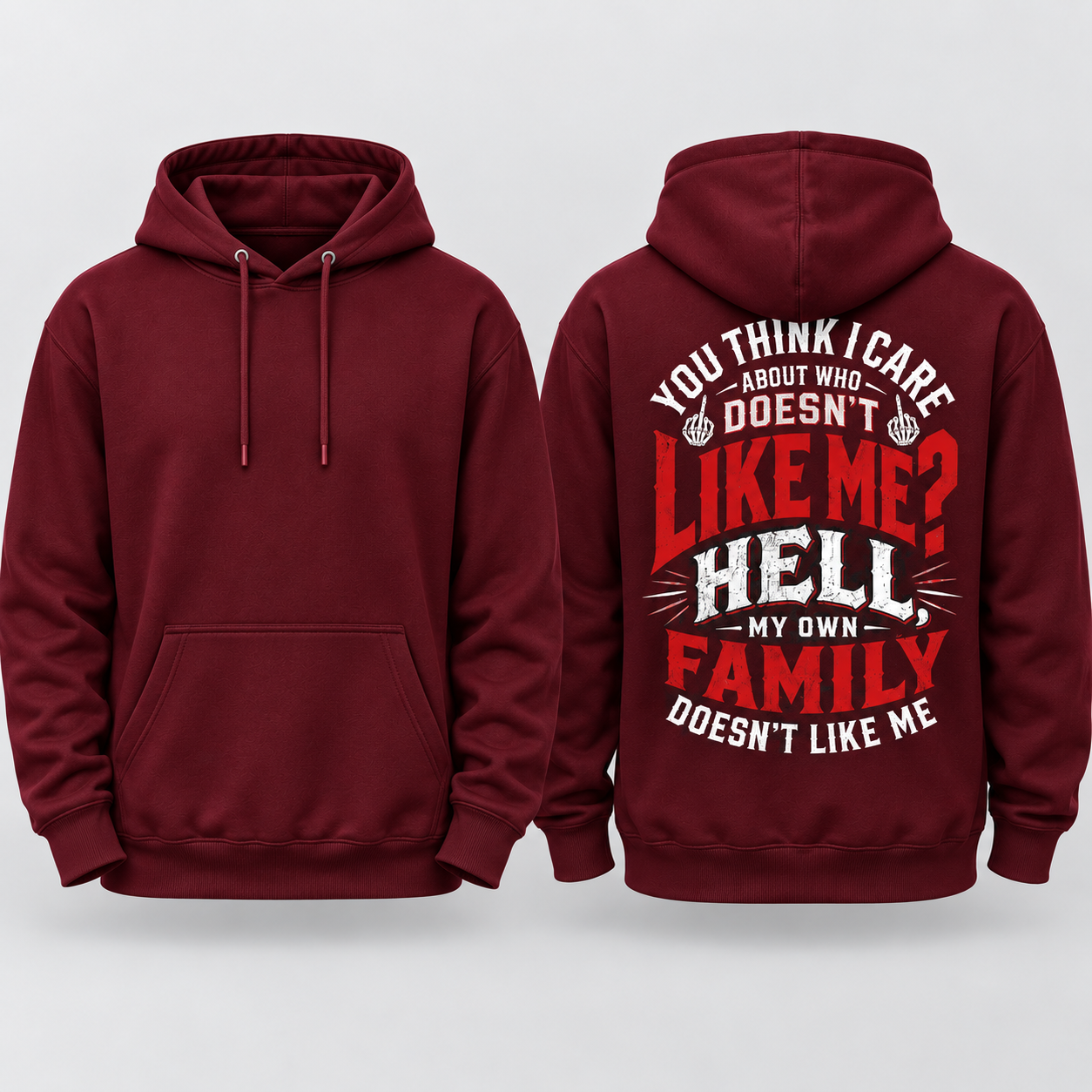 You Think I Care Who Doesn't Like Me Hoodie, Funny Graphic Hoodie for Men & Women