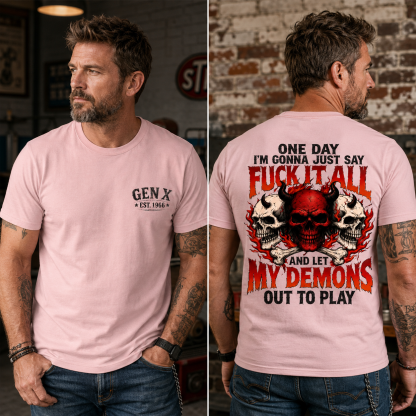 Fuck It All Let My Demons Out To Play Gen X Custom Year Skull Graphic Tee