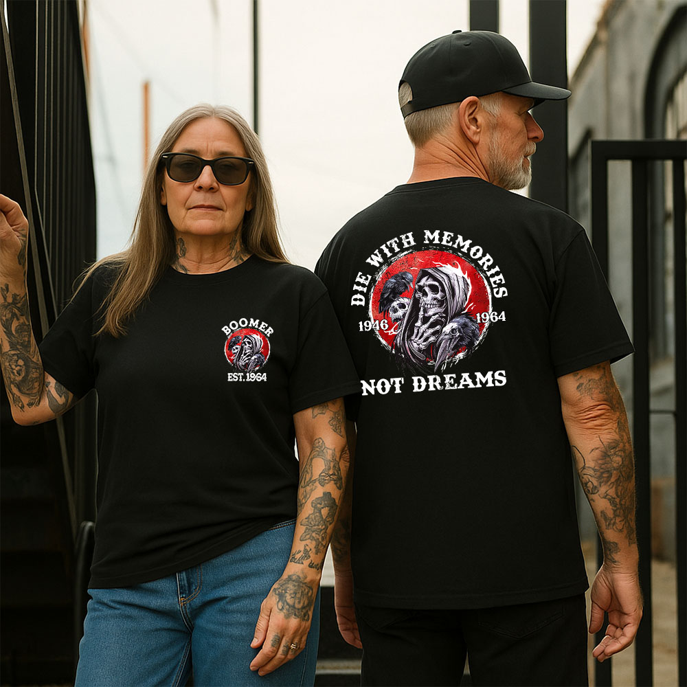 BOOMER T-shirt, DIE With Memories, Not Dreams T-shirt, Unisex, Custom Year Of Birth Sweatshirt