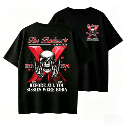 Custom The Badass Generation X Skull T-shirt, Custom Est, Gen X 1965-1980 Fabric Fit Top