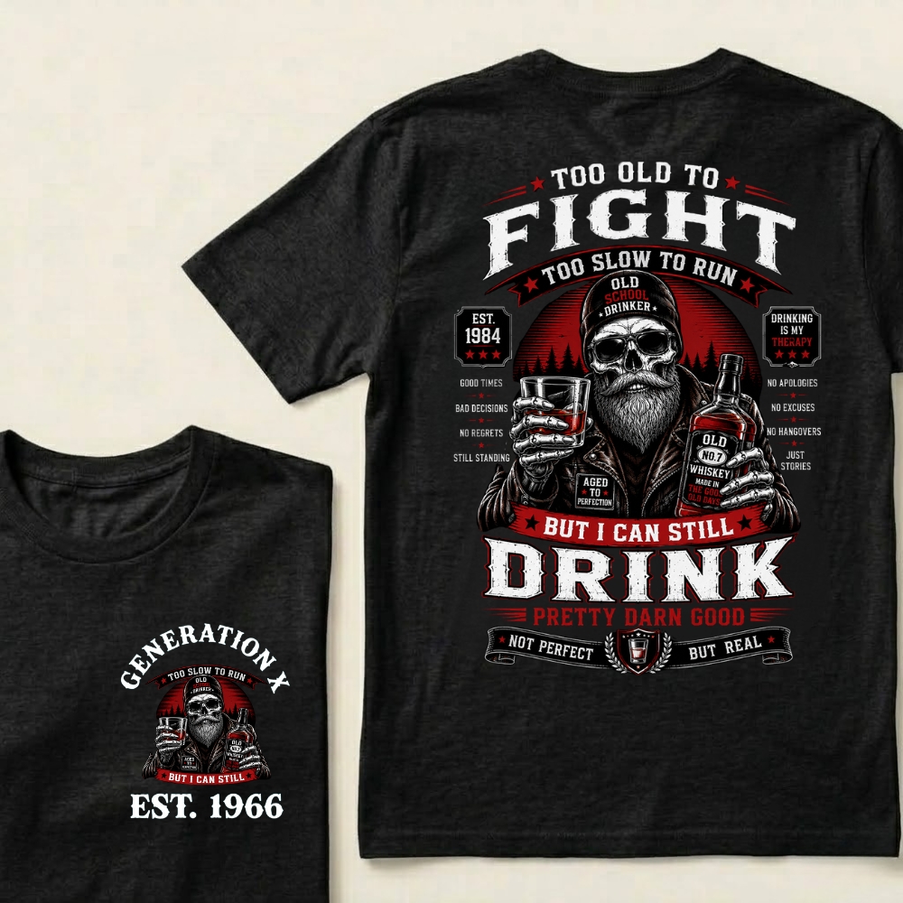 Custom EST.Year Too Old To Fight Too Slow To Run But I Can Still Drink Old School Drinker Graphic T-Shirt