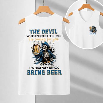 The Devil Whispered To Me I Whisper Back Bring Beer Gen X//Boomer Custom Birth Year sleeveless vest