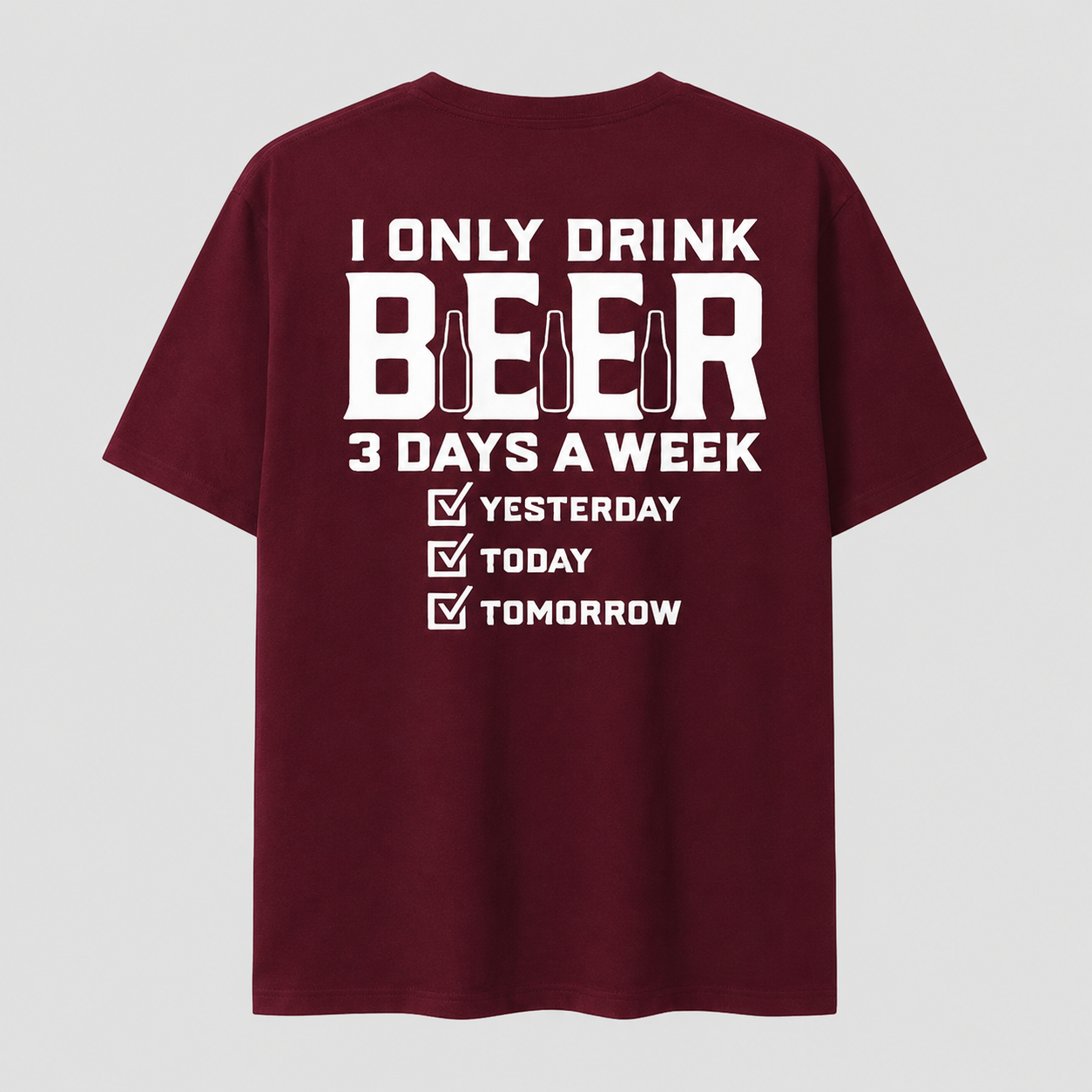 I Only Drink Beer Three Days A Week Graphic Cotton T-shirt