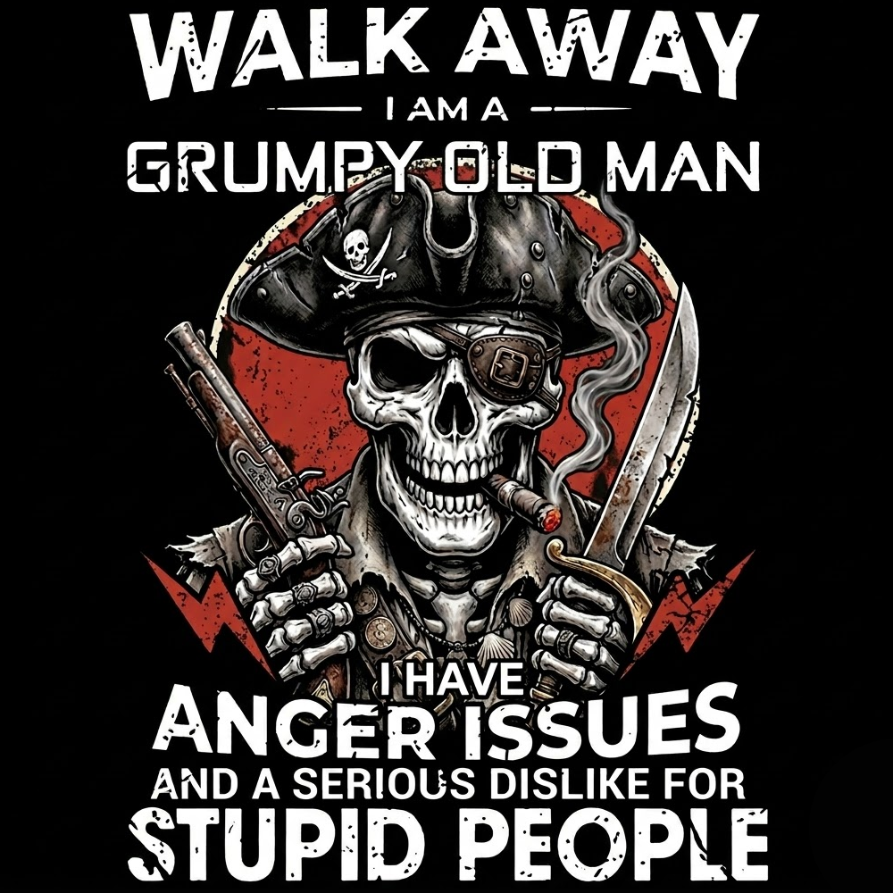 "Walk Away" - Grumpy Old Man Pirate Skull Series | Customized Gen X / Boomer T-Shirts