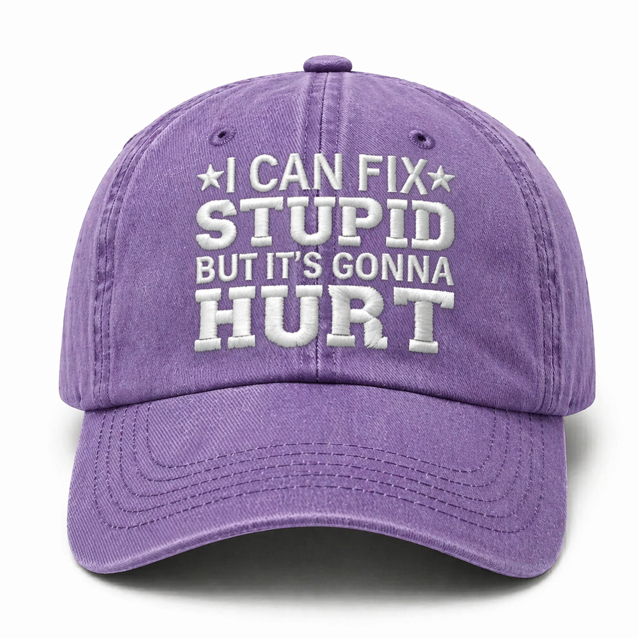 I Can Fix Stupid But It's Gonna Hurt Embroidery Cap