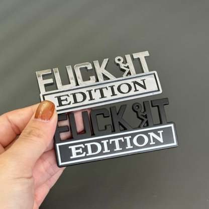 🚗🔥F**K IT Edition Emblem | Car Decal Accessory