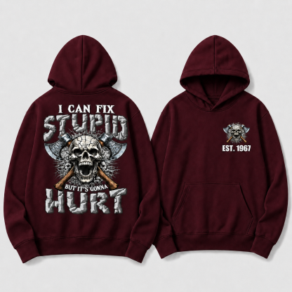 I Can Fix Stupid But It's Gonna Hurt GenX/Boomer Custom Unisex Hoodie