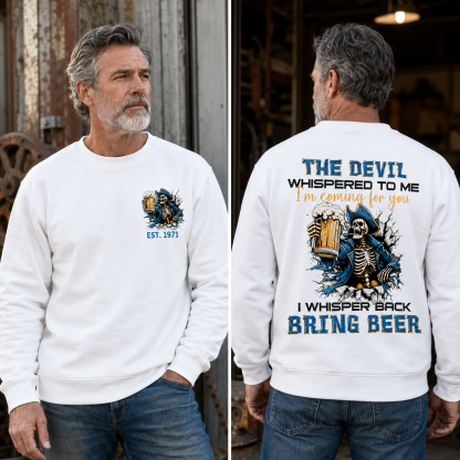 The Devil Whispered To Me I Whisper Back Bring Beer Gen X//Boomer Custom Birth Year Crewneck Sweatshirt