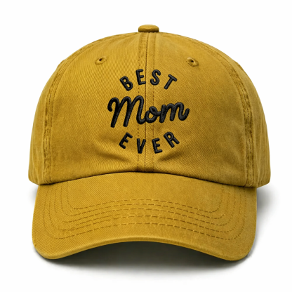 Best Mom Ever - Washed Cotton Cap