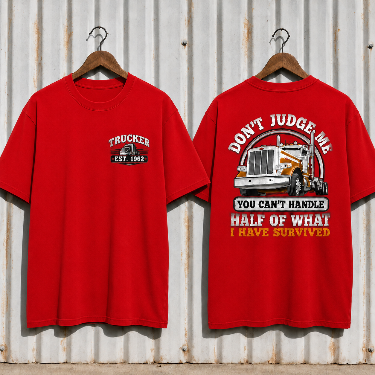 DON'T JUDGE METM Custom Year Trucker Shirt | You Can't Handle Half Of What I Have Survived