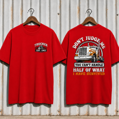 DON'T JUDGE METM Custom Year Trucker Shirt | You Can't Handle Half Of What I Have Survived