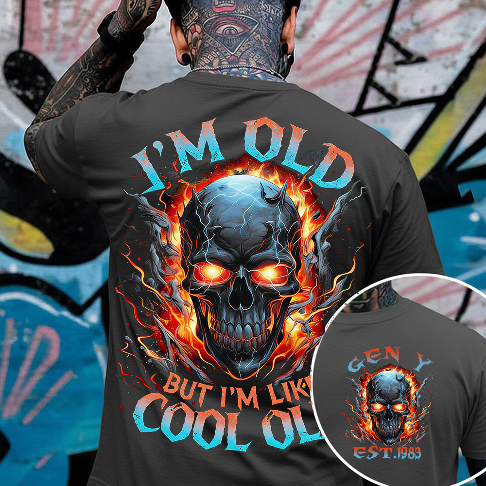 I'm Old But I'm Like Cool Old Custom Year Gen X, Boomer T-shirt