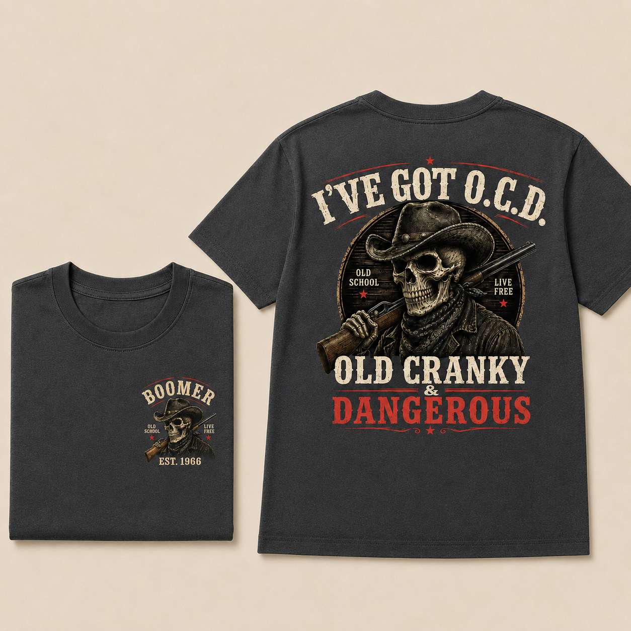 Boomer I've Got O.C.D. Old Cranky & Dangerous Skull Cowboy Rifle Live Free Graphic T-Shirt