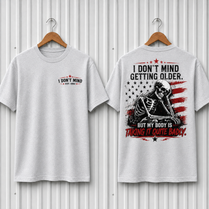 I Don't Mind Getting Older Custom Year Skull T-Shirt
