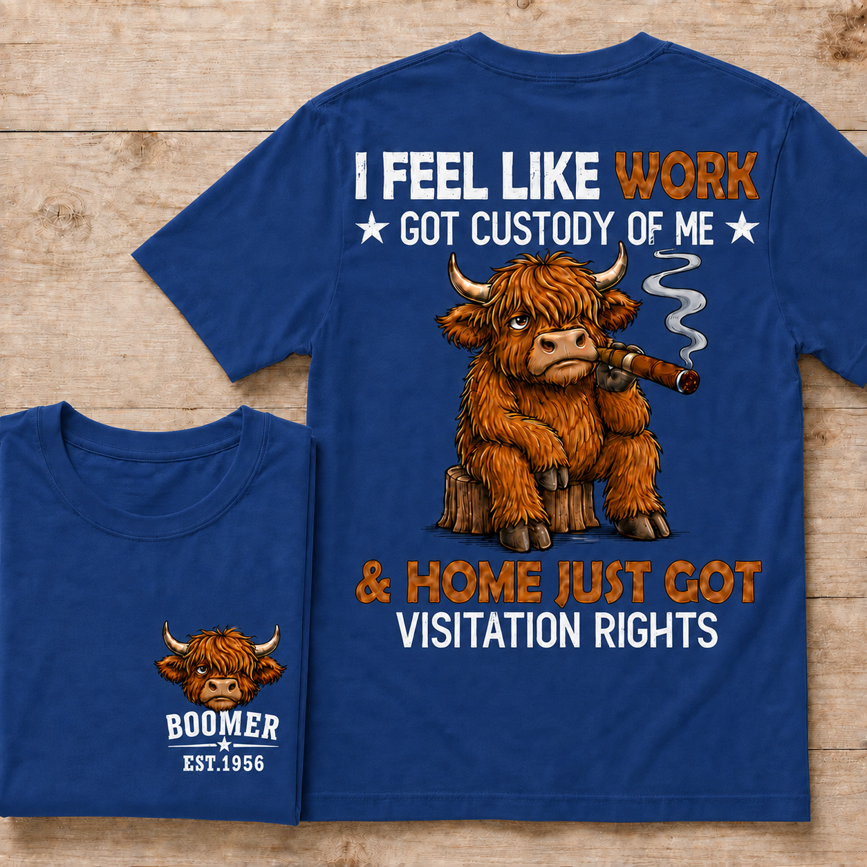 I Feel Like Work Got Custody Of Me Shirt, Funny Highlandcow Cigar Custom Year Tee