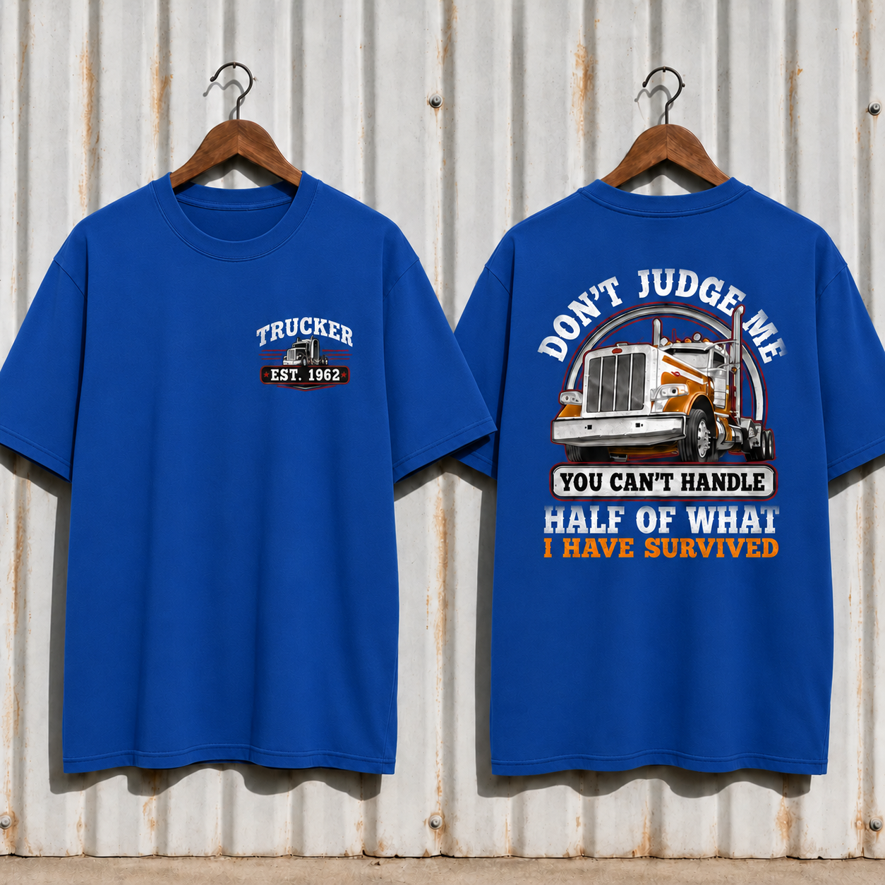 DON'T JUDGE METM Custom Year Trucker Shirt | You Can't Handle Half Of What I Have Survived