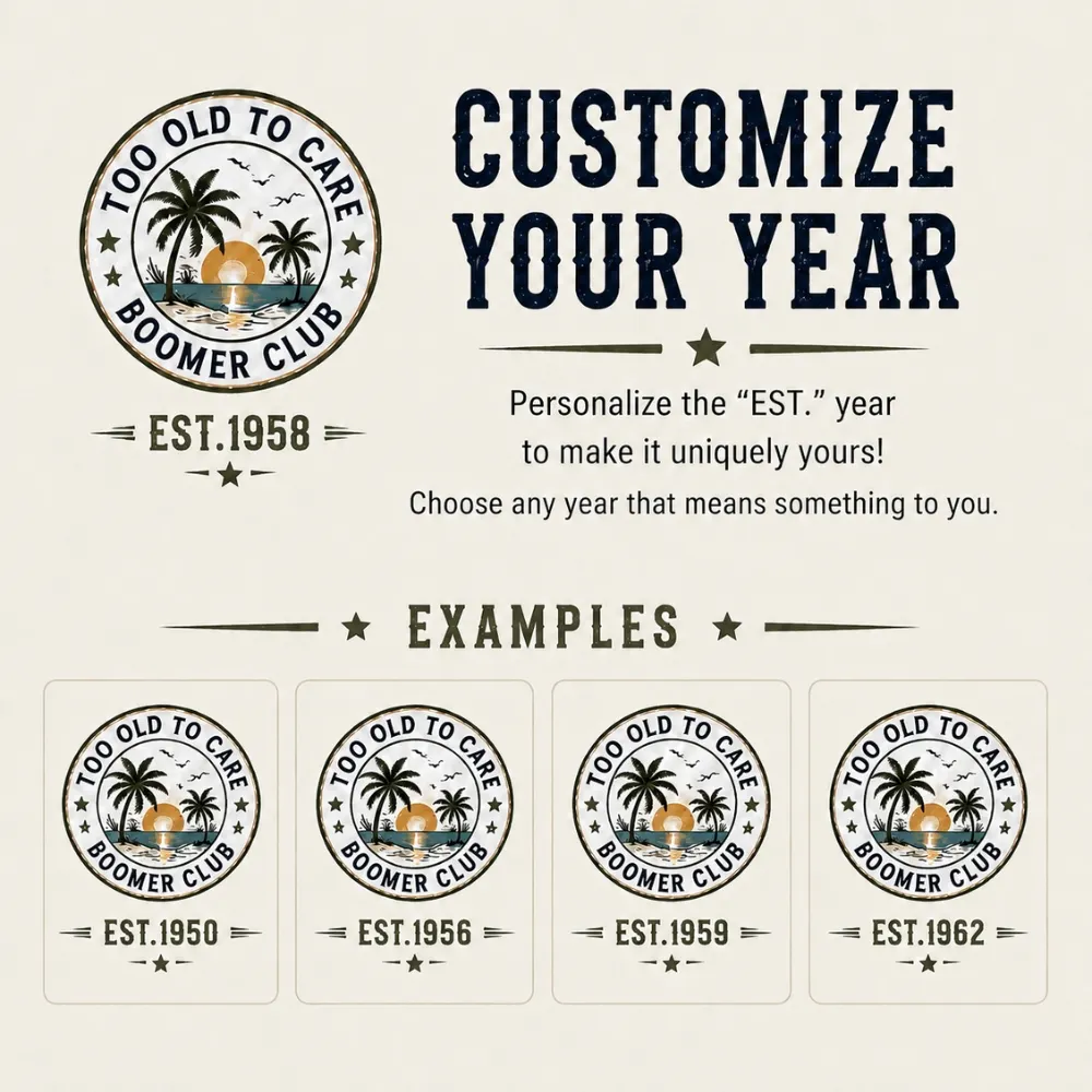 Proud Member Of Too Old To Care Boomer Club Custom Year T-shirt