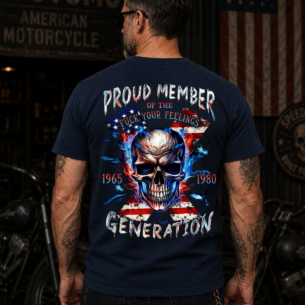 Gen X Proud Member Of The F*ck Your Feelings Generation Custom Year T-Shirt