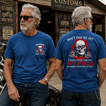 Custom Year Of Birth T-shirt, Don't Piss Me Off — No Pills, No Peace