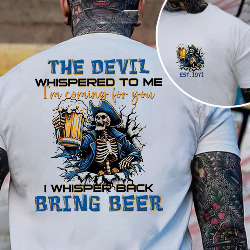 The Devil Whispered To Me I Whisper Back Bring Beer Gen X//Boomer Custom Birth Year T-shirt/Sweatshirt