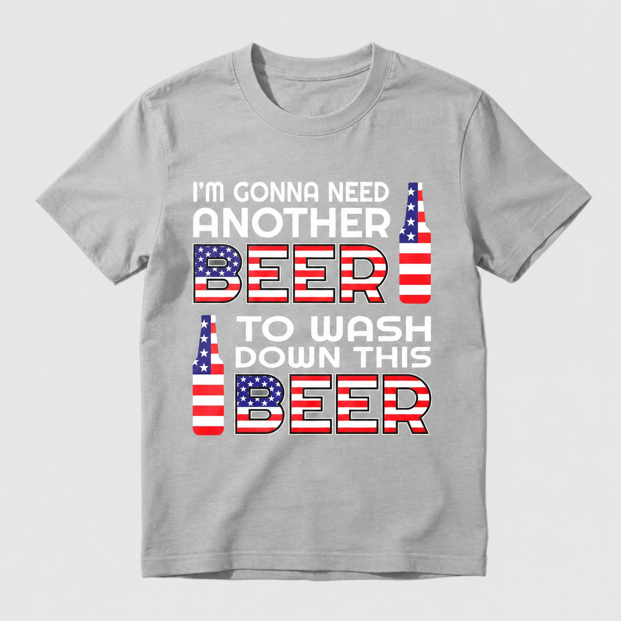 I'M Gonna Need Another Beer To Wash Down This Beer  Classic T-shirt