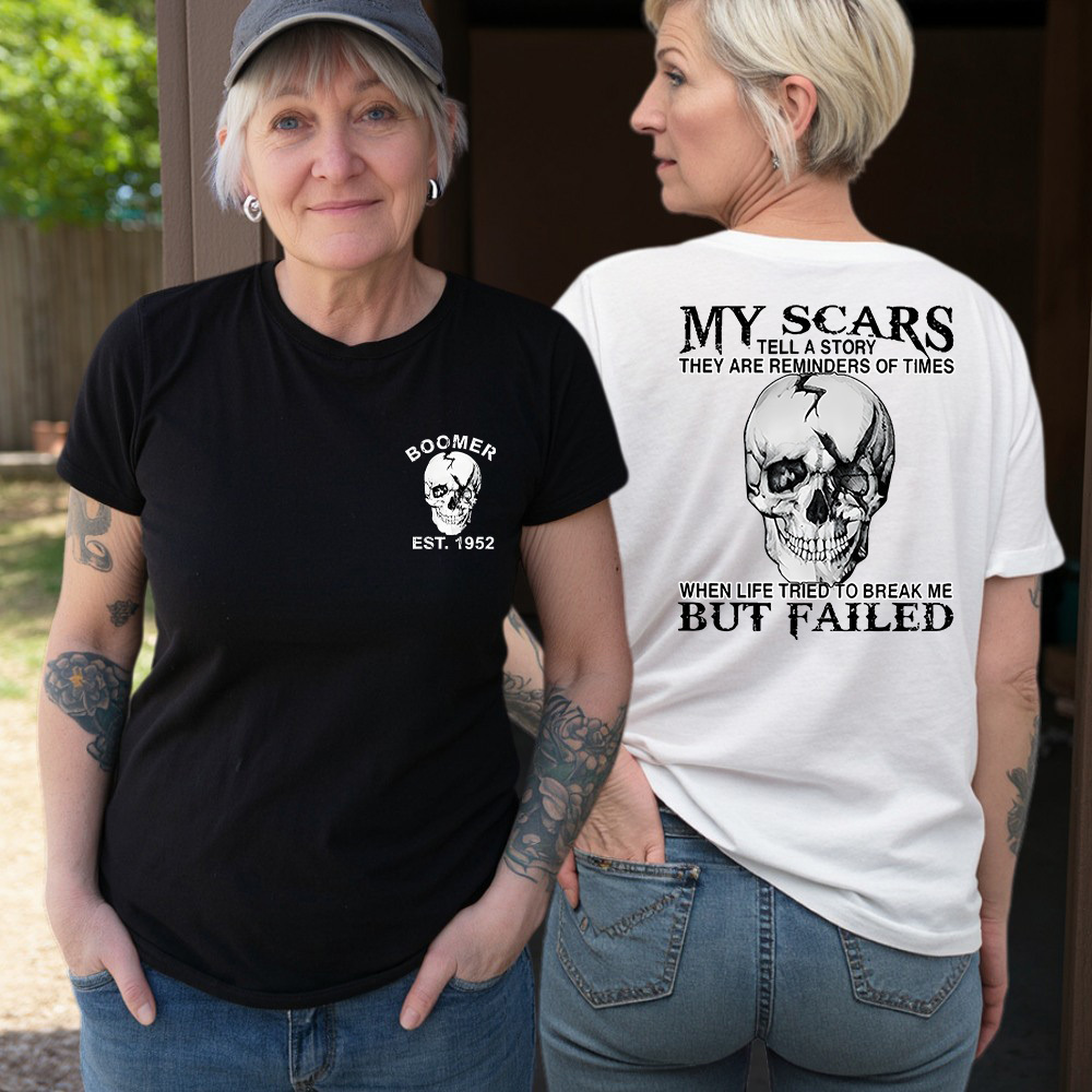 Boomer Customize T-shirt, 100% Cotton, Scars: When Life Failed to Break Me Sweatshirt