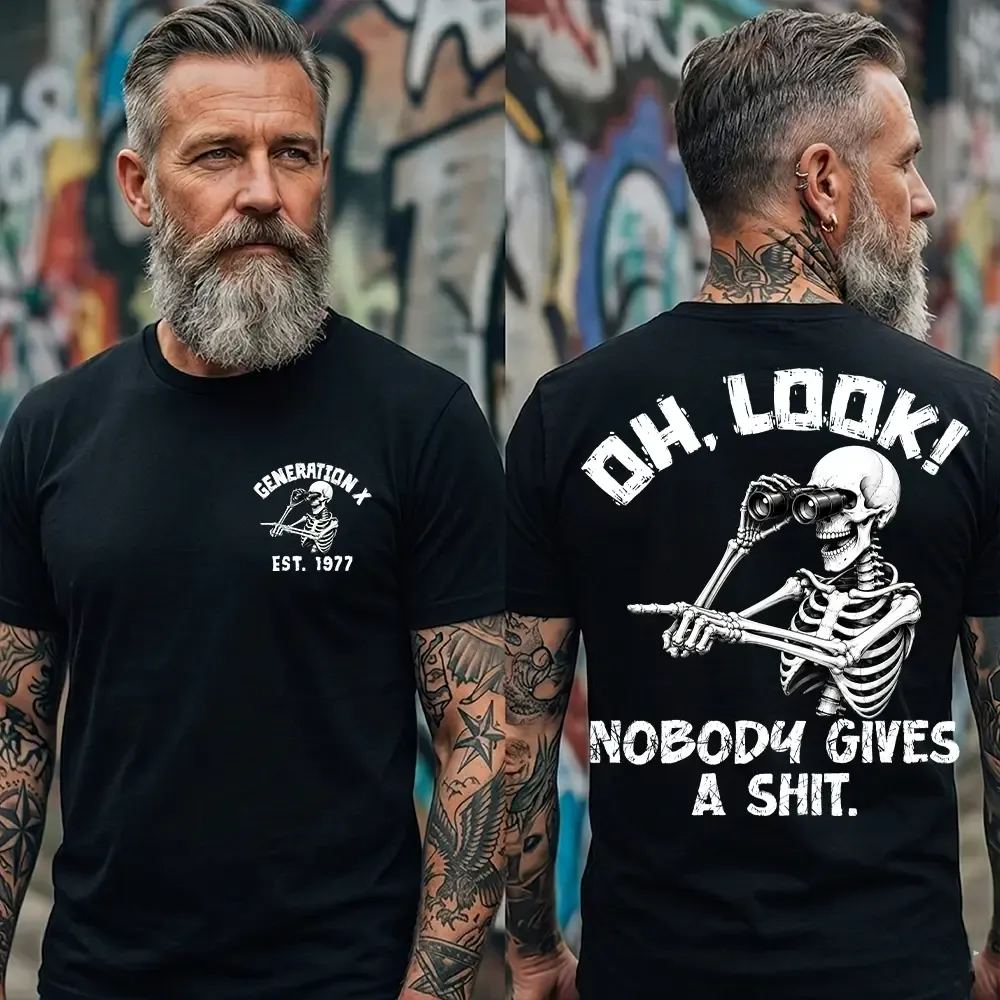 Personalization Year Gen X T Shirt, Oh Look Nobody Gives A Sh*t Skeleton Graphic Shirt
