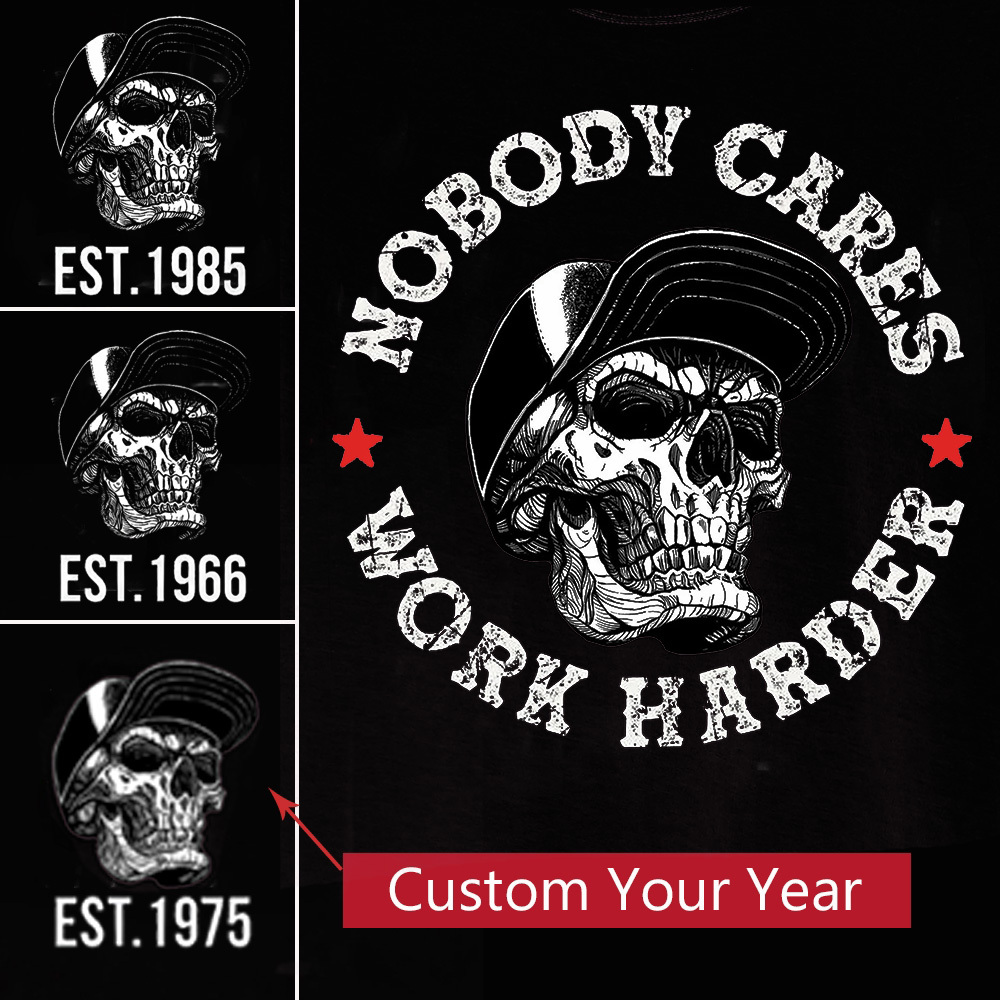 Nobody Cares Work Harder" Hardcore Graphic Apparel | Customizable Year Hoodie & Tee