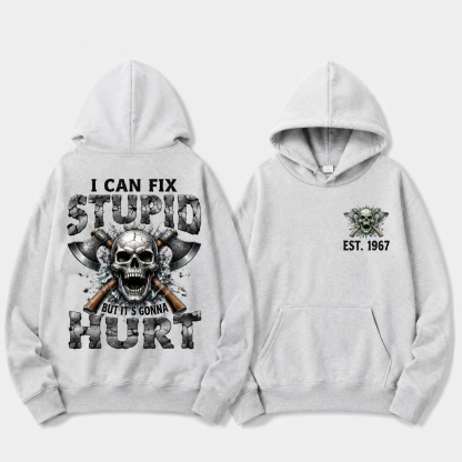 I Can Fix Stupid But It's Gonna Hurt GenX/Boomer Custom Unisex Hoodie