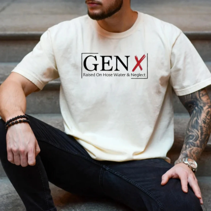 Custom Generation X raised on hose water & neglect unisex T-shirt