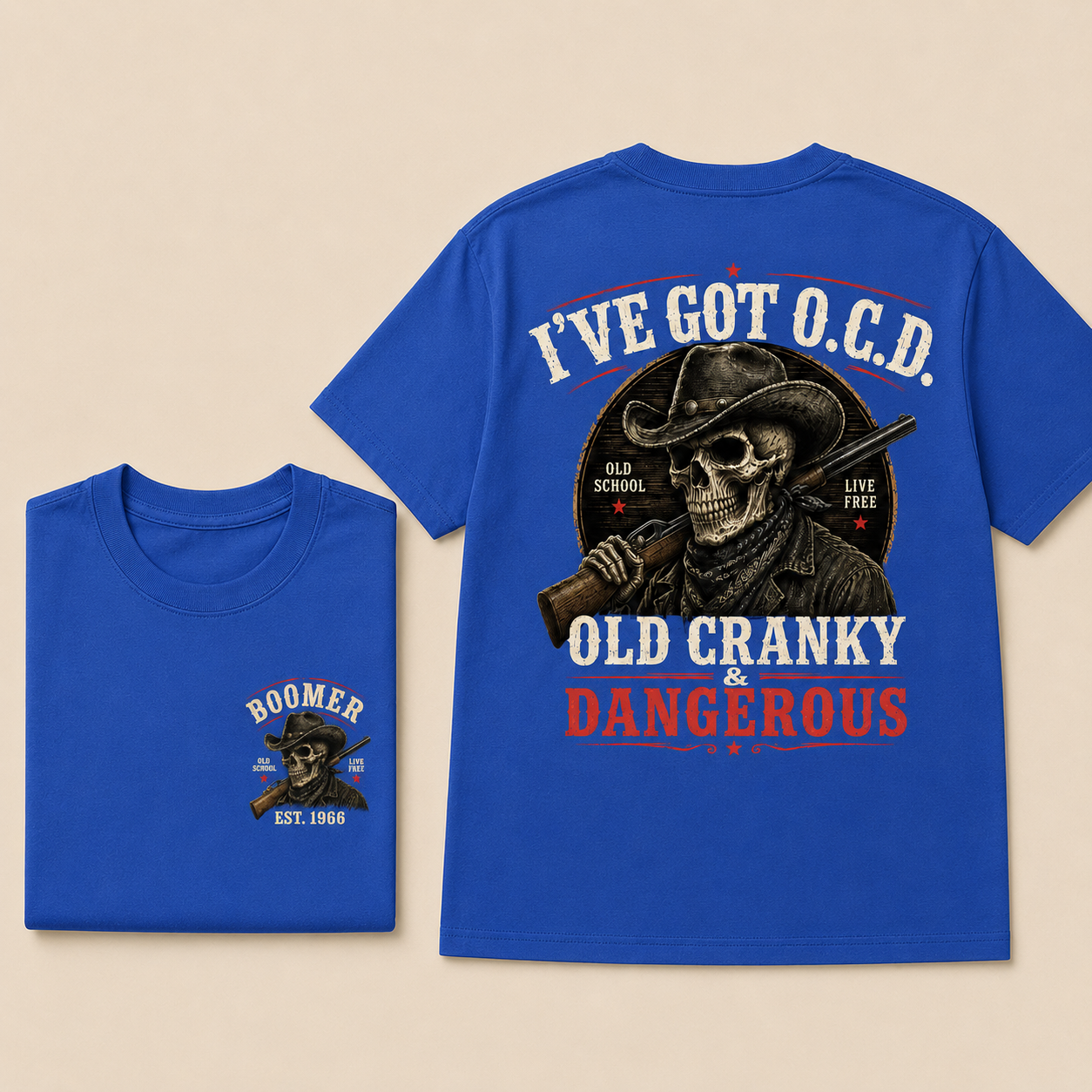 Boomer I've Got O.C.D. Old Cranky & Dangerous Skull Cowboy Rifle Live Free Graphic T-Shirt