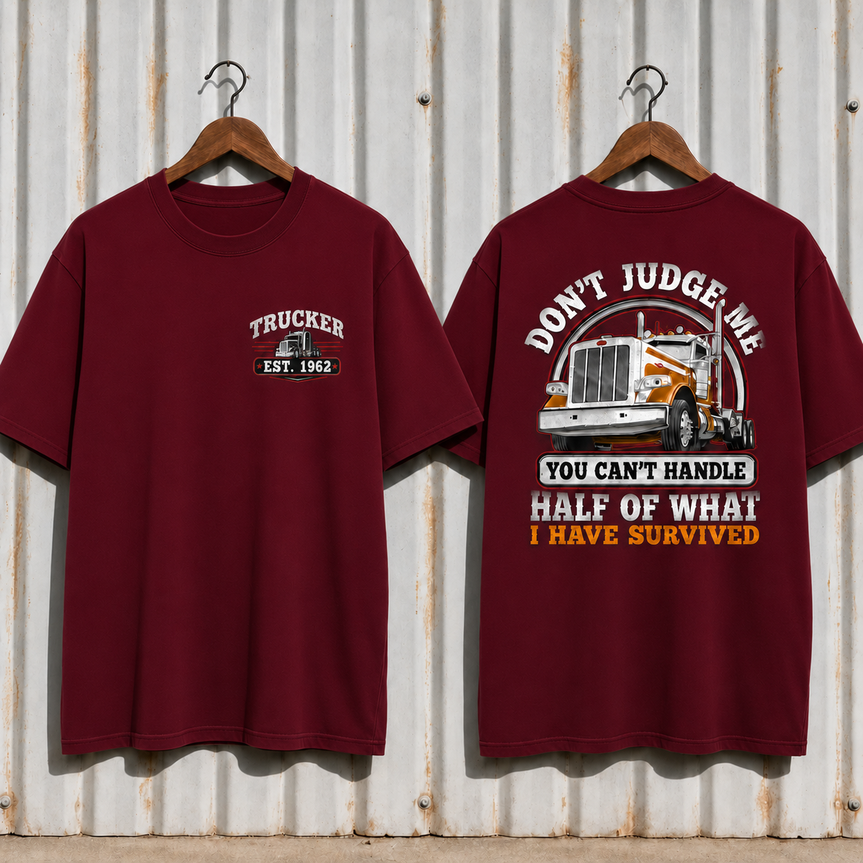 DON'T JUDGE METM Custom Year Trucker Shirt | You Can't Handle Half Of What I Have Survived